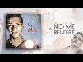 No Me Rendiré - Isyamel Marin