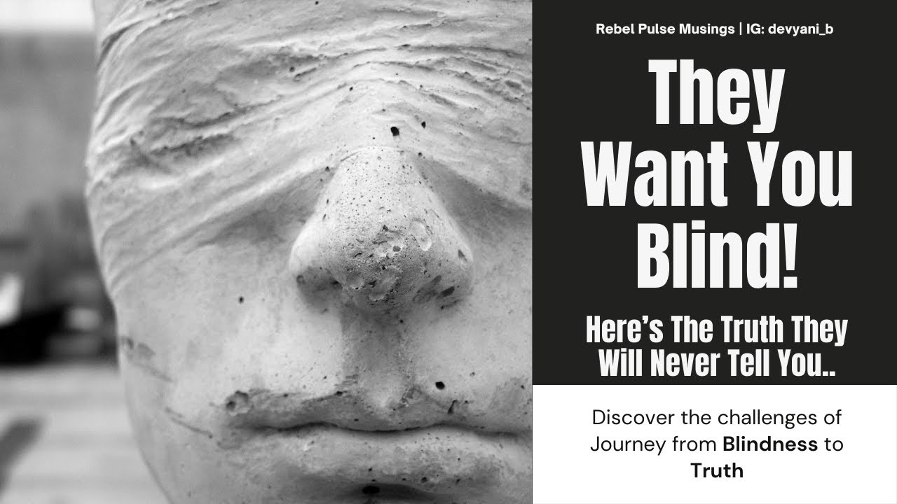 They Want You Blind! Here’s The Truth, They’ll Never Tell You! Be The