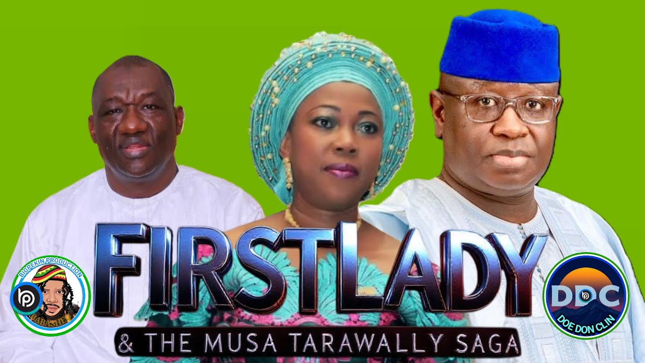 FIRST LADY & THE MUSA TARAWALLY SAGA | DE POLITICAL WATA LOOK WAN RUFF
