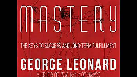 Mastery - George Leonard (full audiobook)