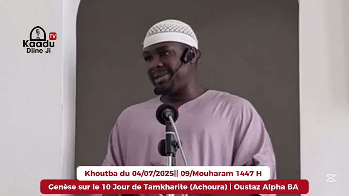 Khutba - Genèse 10 Jour mois de Tamkharite (Achoura) | Oustaz Alpha BA