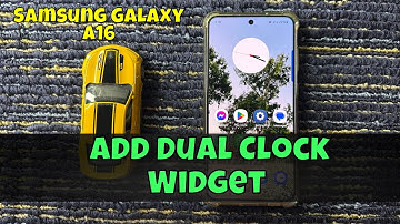 How To Add Dual Clock Widget On Samsung Galaxy A16