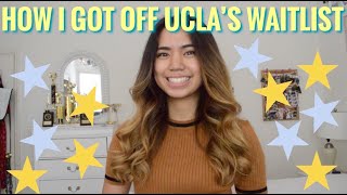 HOW I GOT ACCEPTED OFF UCLA'S WAITLIST!