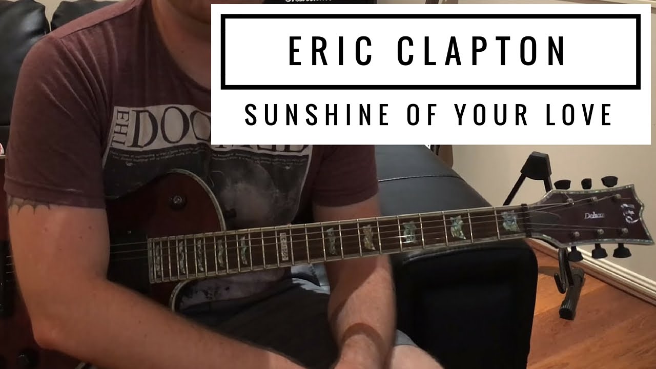 Eric Clapton / Cream Sunshine Of Your Love Quick Riff Guitar