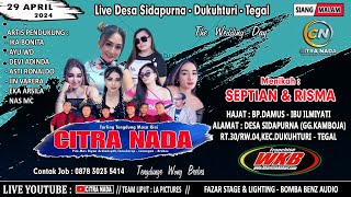 CITRA NADA LIVE DESA SIDAPURNA // KEC.DUKUHTURI - KAB.TEGAL // 29 APRIL 2024