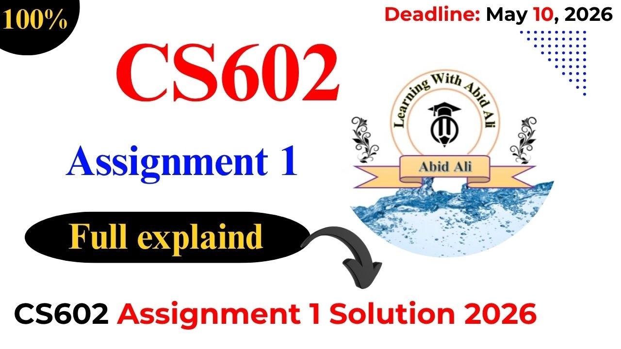 CS602 Assignment 1 Solution 2026 || 100% Correct by ...
