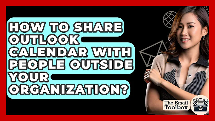 How To Share Outlook Calendar With People Outside Your Organization? - TheEmailToolbox.com