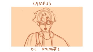 campus. oc animatic.