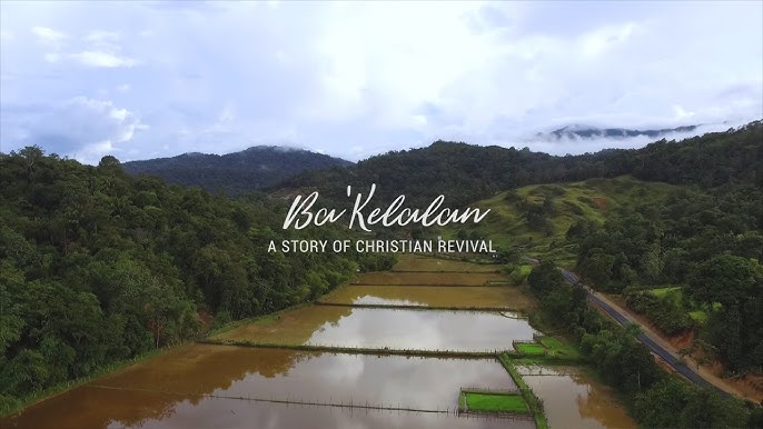 Ba Kelalan A Story Of Christian Revival Youtube