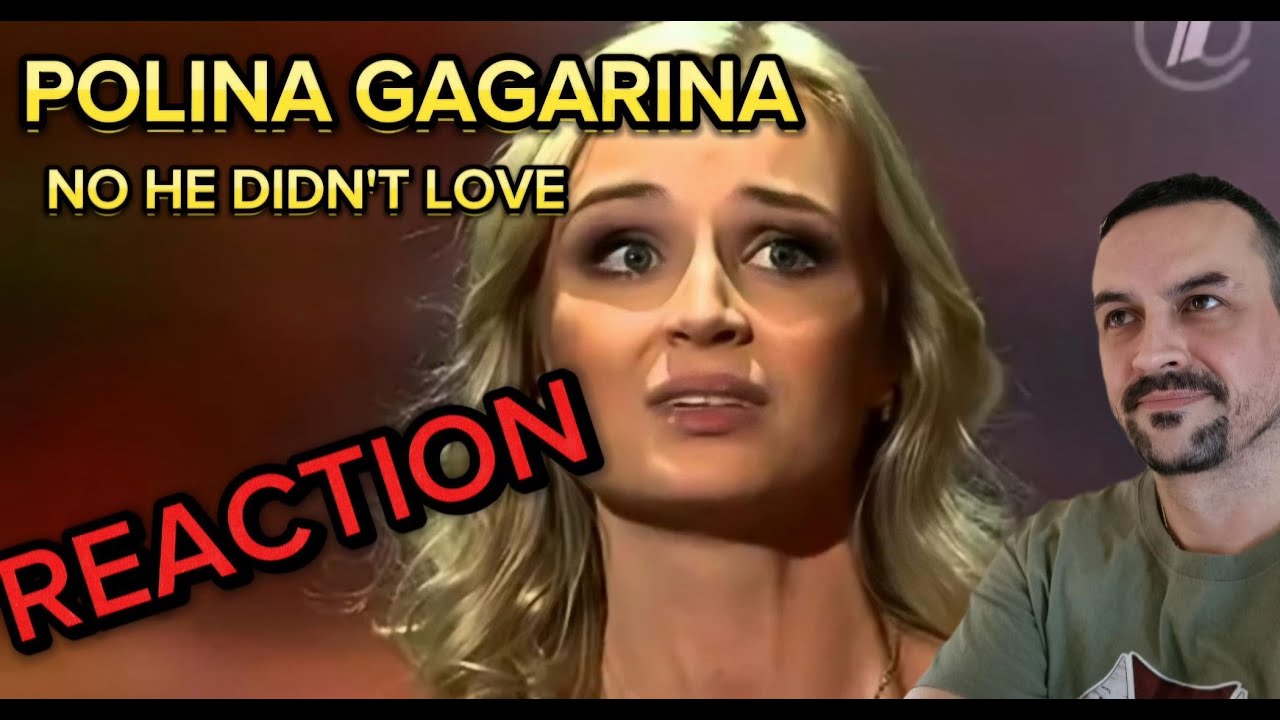 POLINA GAGARINA Полина Гагарина -- Нет, не любил он  REACTION