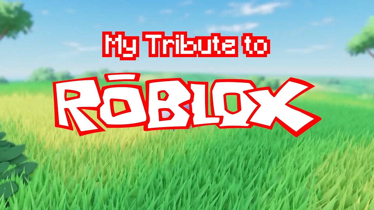 My Roblox Tribute
