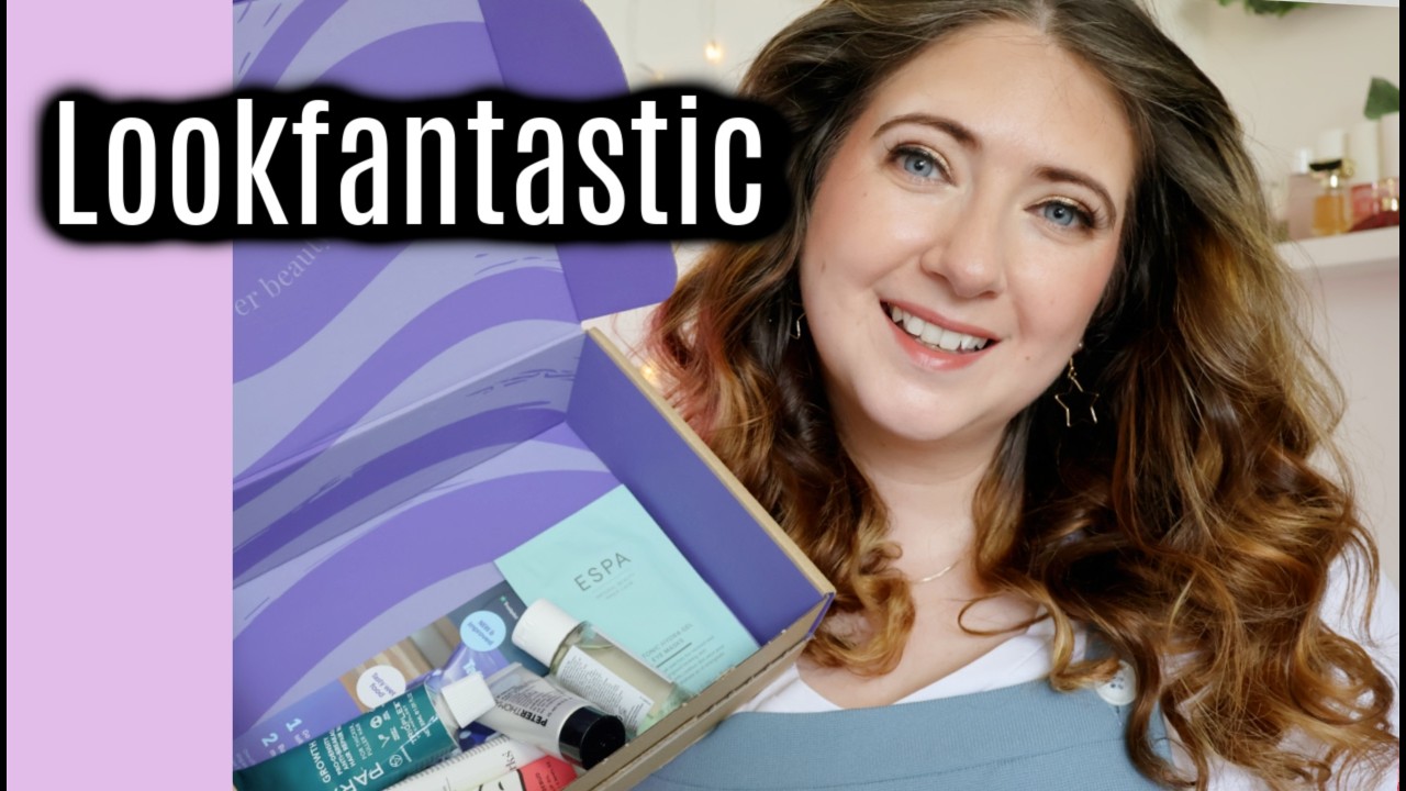 Look Fantastic beauty box - YouTube