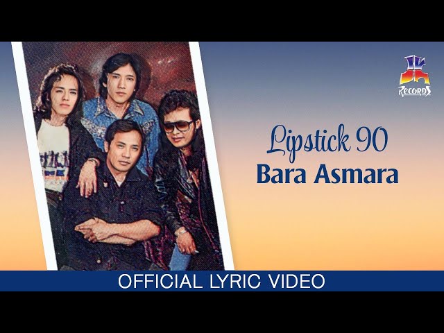 Lipstick 90 - Bara Asmara (Official Lyric Video) class=