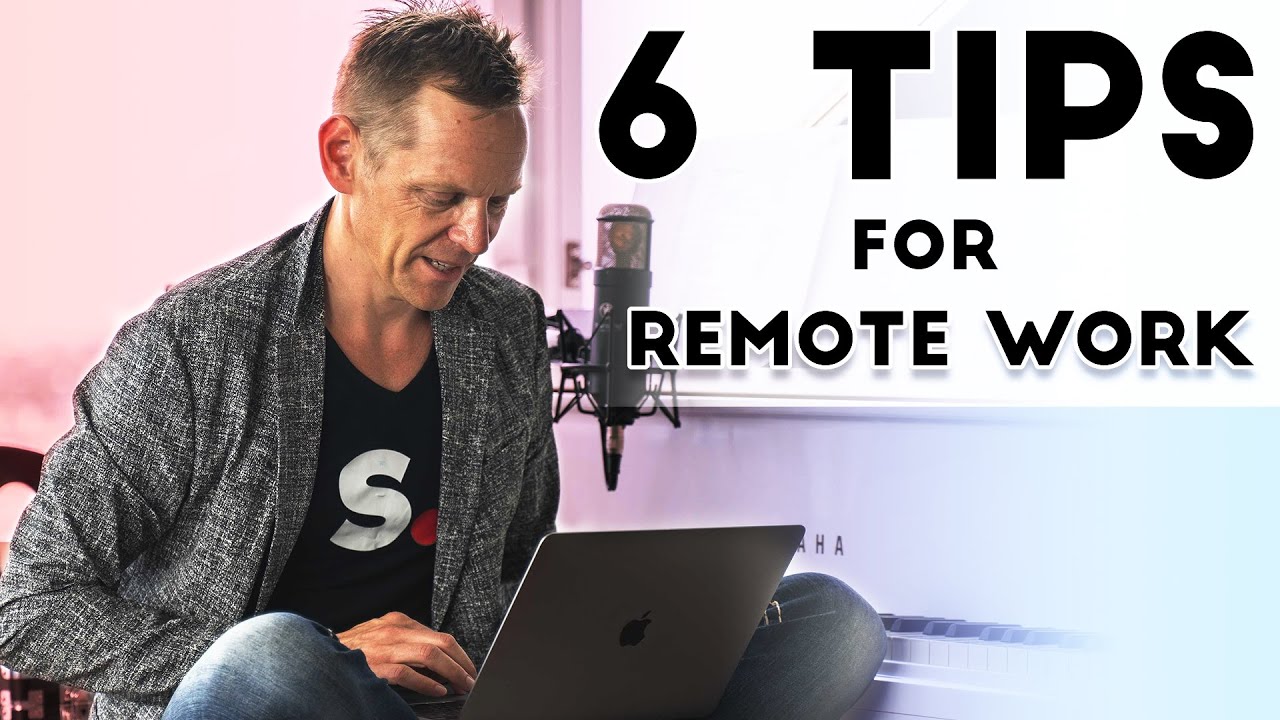 6 Tips for Remote Work - YouTube