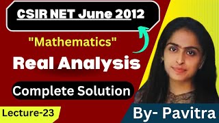 CSIR Net June 2012 | This is Real Analysis | Attractive Solutions |#csir #csir_net #gate