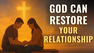 Prayer to Rebuild Broken Relationships and Marriages | Powerful Restoration & Healing Prayer