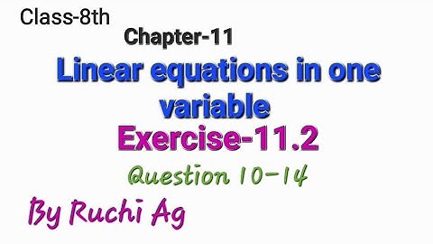 Chapter-11 Linear equations in one variable (Exercise-11.2 Question 10-14) for Class-8th