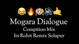 Mogra Dialogue ( Compition Mix ) - Its Rohit Remix 😂💥🙉