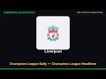 Champions League Daily — Champions League Headlines