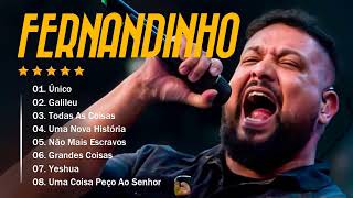 FERNANDINHO AS MAIS TOCADAS - louvores para adorar ao senhor!