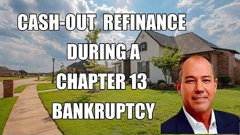 Cash-out Refi During a Chapter 13 Bankruptcy