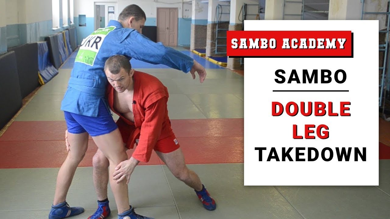 Double Leg Takedown How To Do It Fast When You Re Wrestling Or Fighting Sambo Academy Youtube