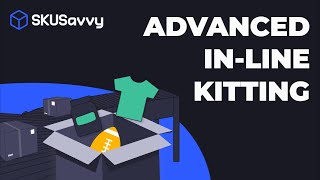 How to Easily Manage Shopify Bundles with Advanced In-Line Kitting