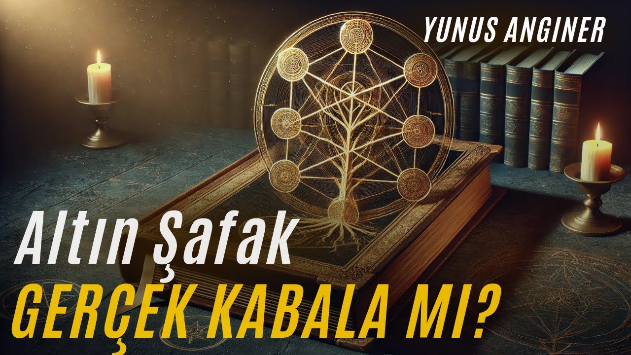 Altın Şafak Kabala’sı: Gerçek Kabala mı, Batı’nın Yeniden Yazımı mı?