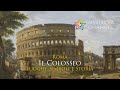 Il Colosseo - Luoghi, Simboli e Storia