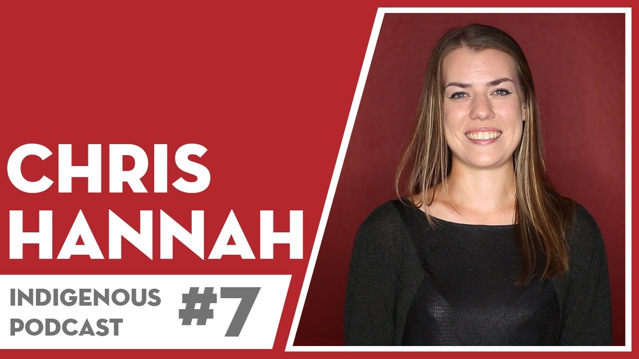 We Are Indigenous #7 | Chris Hannah