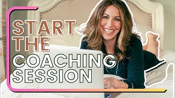 Not Sure How to Start Your First Coaching Session With a New Client? This Video Is For You!