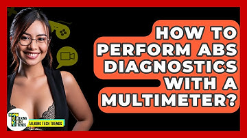 How To Perform ABS Diagnostics With A Multimeter? - Talking Tech Trends