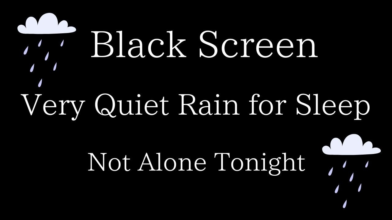 Rain Ambience – Very Quiet Rain for Sleep(Black Screen, 2 Hours)