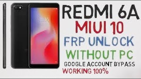 Redmi 6A Frp Bypass MIUI 11 Update New Method 2022 Google ACCOUNT Gmail Account Lock Bypass  How To