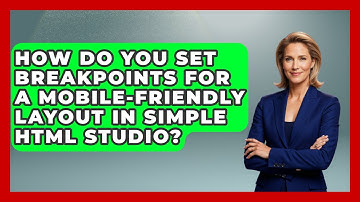 How Do You Set Breakpoints for a Mobile-Friendly Layout in Simple HTML Studio?