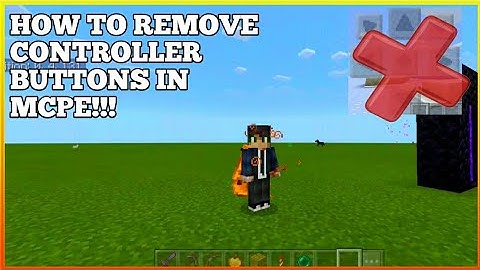 How To Remove Controller Buttons In Mcpe