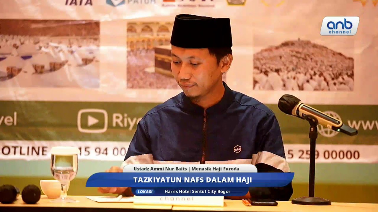 ⁣Tazkiyatun Nafs dalam Haji | Ustadz Ammi Nur Baits