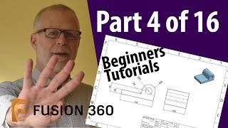 Fusion 360 Beginner Tutorials Part 4 of 16