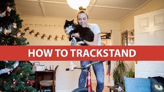 Fixed 411 | How to Trackstand