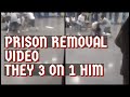 Crazy prison removal going viralhis homies 3 on 1 him in the dayroom