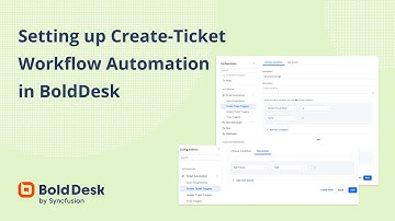 Setting Up Create-Ticket Workflow Automation in BoldDesk