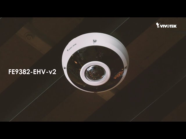 VIVOTEK's FE9382-EHV-v2 6MP Fisheye Camera with Built-In