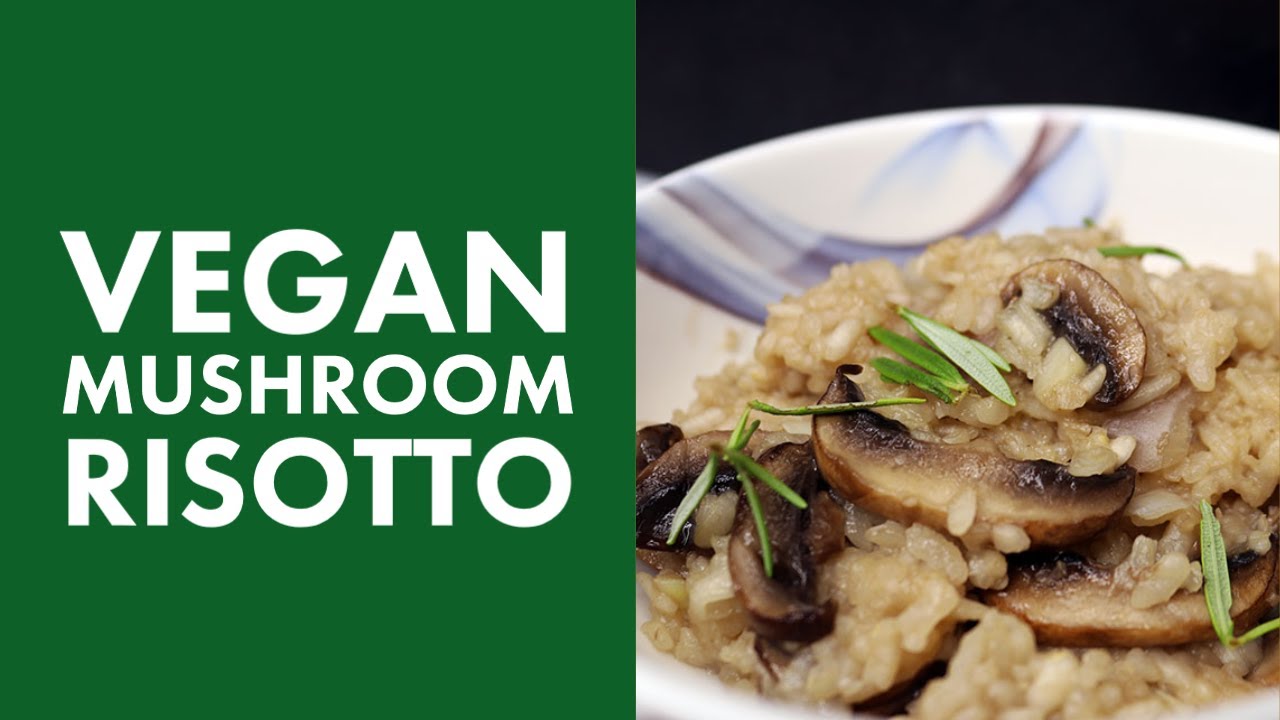 Vegan Mushroom Risotto YouTube