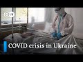 How Ukraine’s health care system is struggeling with COVID-19 | Coronavirus Update