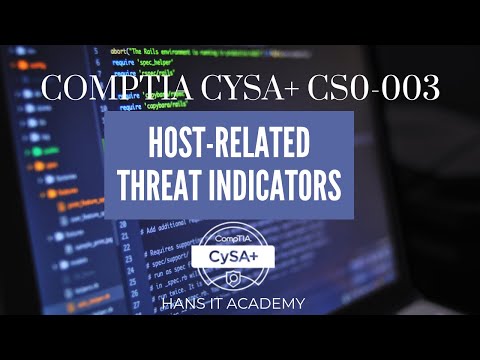 Host-related threat indicators- CompTIA CySA+ CS0-003 1.10