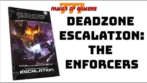Deadzone Escalation: The Enforcers (Breakdown and Analysis)