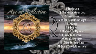 Age Of Reflection - In The Heat Of The Night [Full Album]