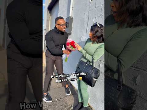 Nice guys vs thugs trying to holla at Woman π
