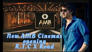 AMB Classic Cinemas OPENING SOON R.T.C X ROADS