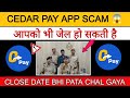 Cedar pay withdrawal | cedar pay app kaise use kare| cedar pay app real or fake| cedar pay app link
